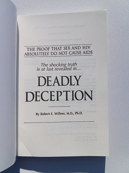 Deadly Deception: Sex and HIV Do Not Cause AIDS by Robert Willner PB