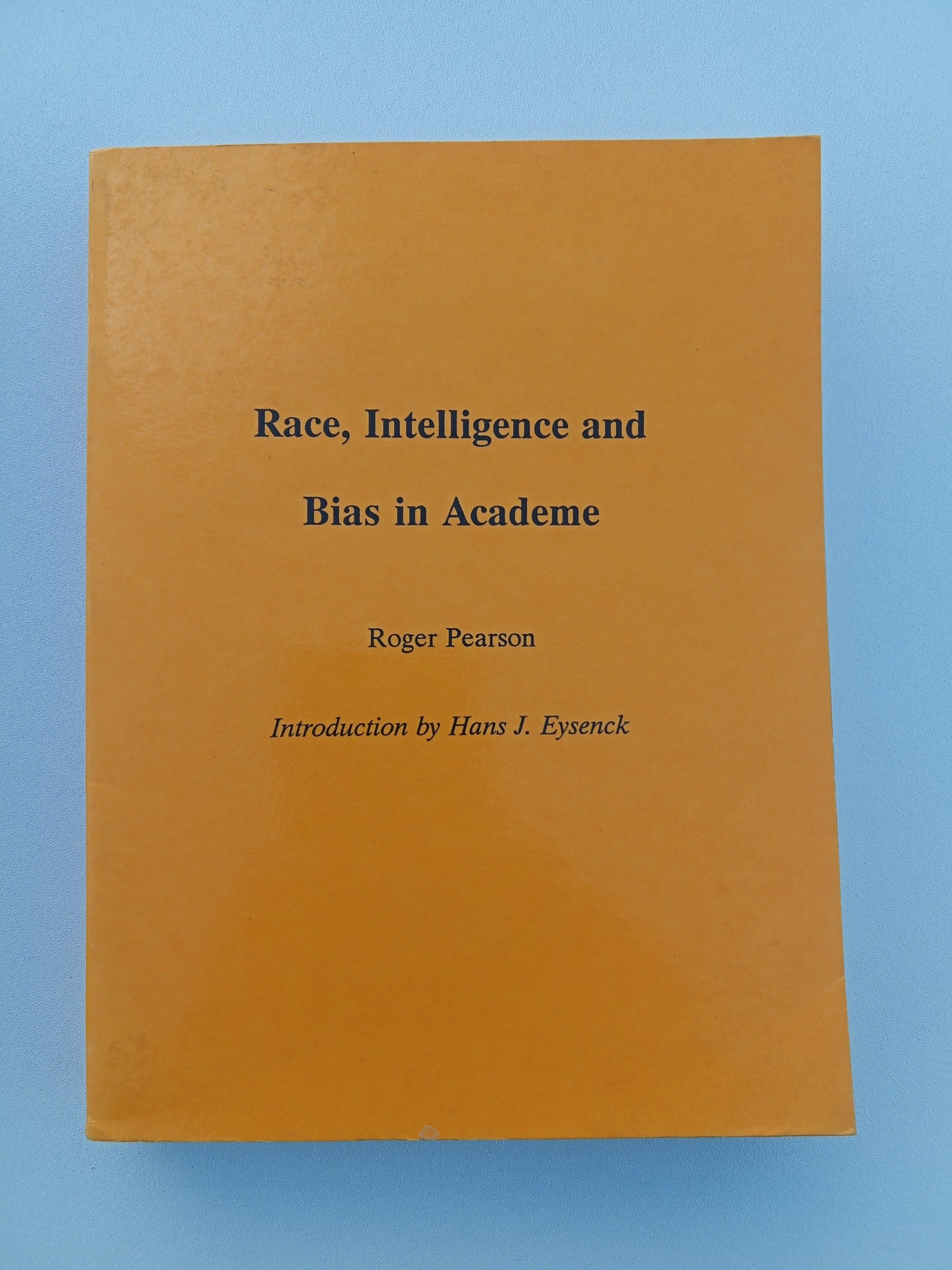 Race, Intelligence, and Bias in Academe by Roger Pearson