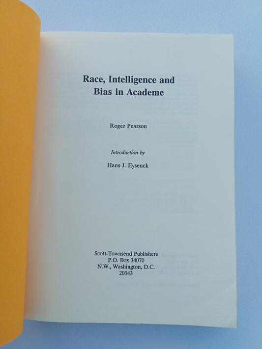 Race, Intelligence, and Bias in Academe by Roger Pearson