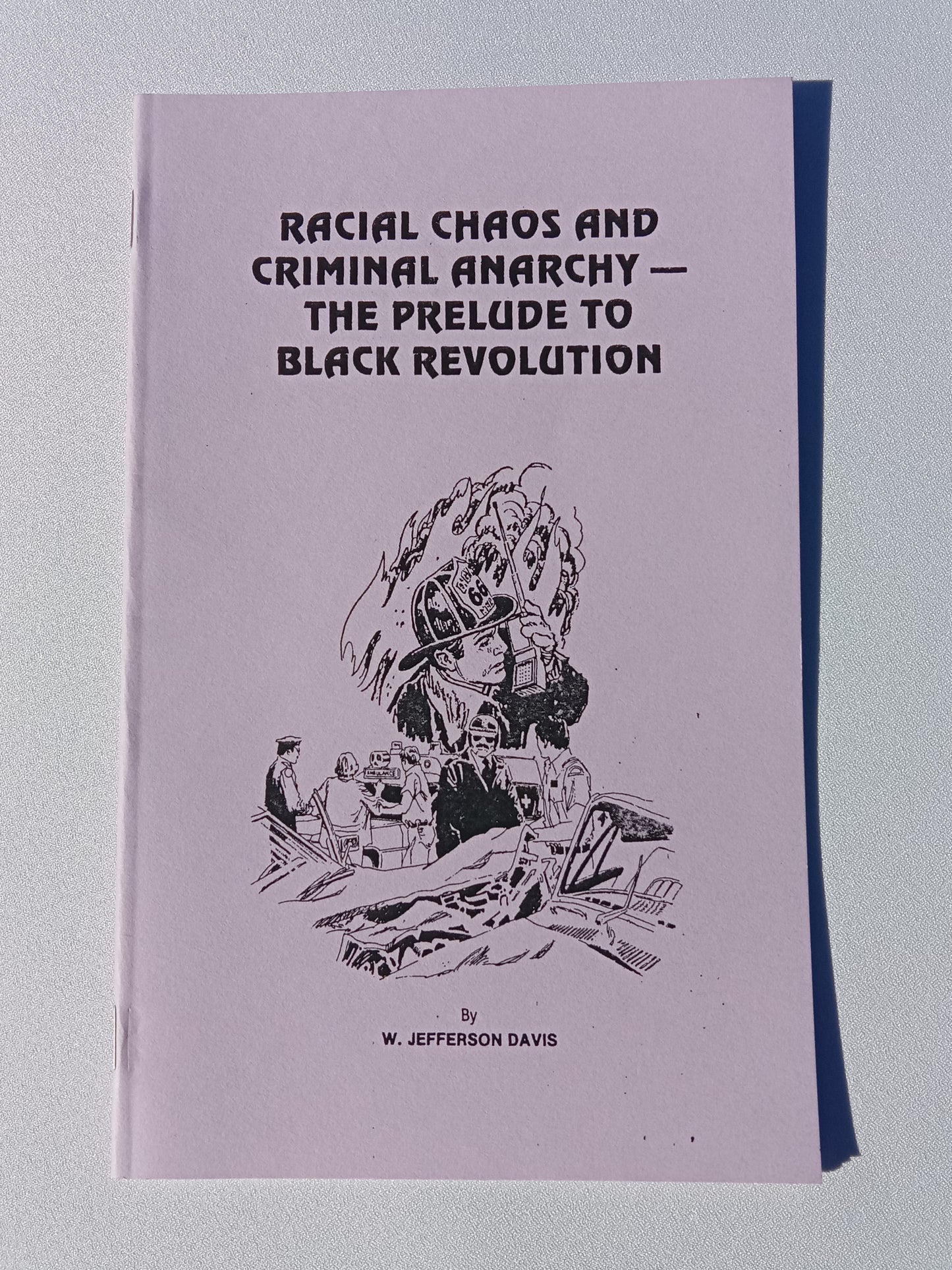 Racial Chaos and Criminal Anarchy: Black Revolution by Jefferson Davis SB