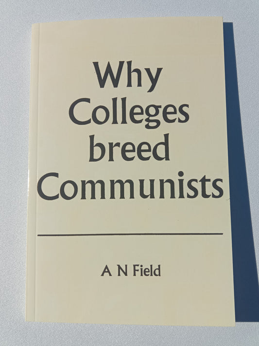 Why Colleges Breed Communists by Arthur Field