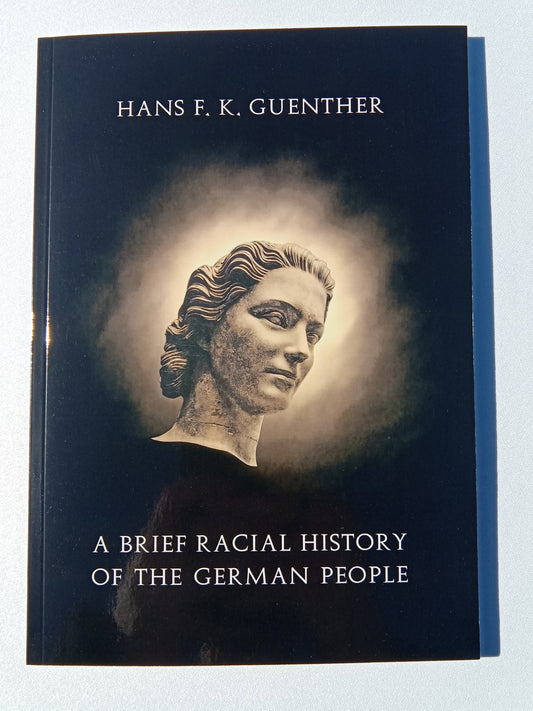 Brief Racial History of the German People by Hans Gunther PB