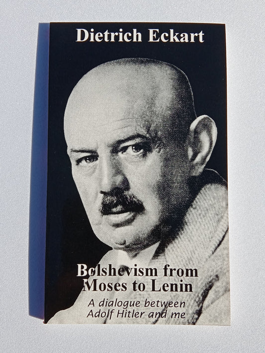 Bolshevism from Moses to Lenin: A Dialogue by Dietrich Eckart PB