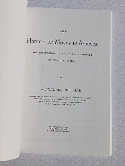 History of Money in America: From the Earliest Times to the Establishment of the Constitution by Alexander del Mar PB