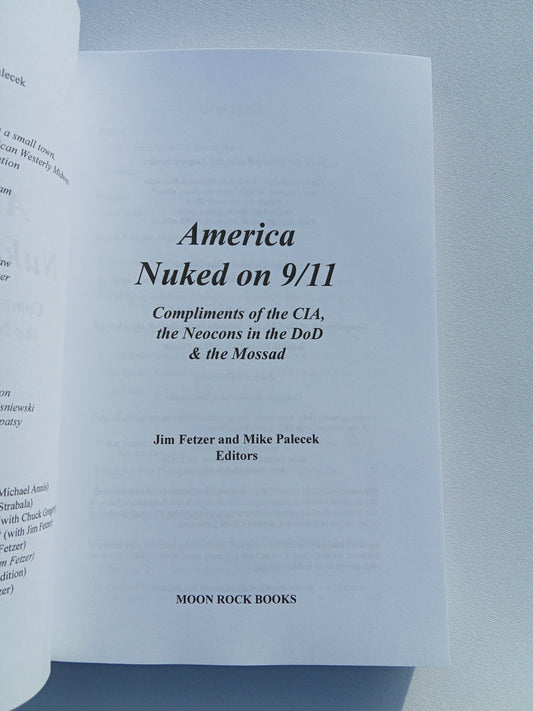 America Nuked on 9/11: Compliments of the Mossad by Jim Fetzer PB