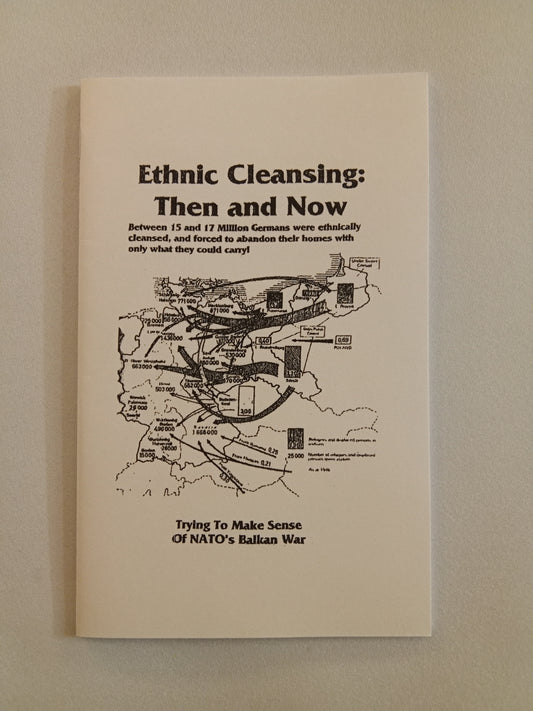 'Ethnic Cleansing: Then and Now by Ernst Zundel