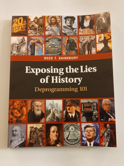 'Exposing the Lies of History: Deprogramming 101 by Reed Sainsbury