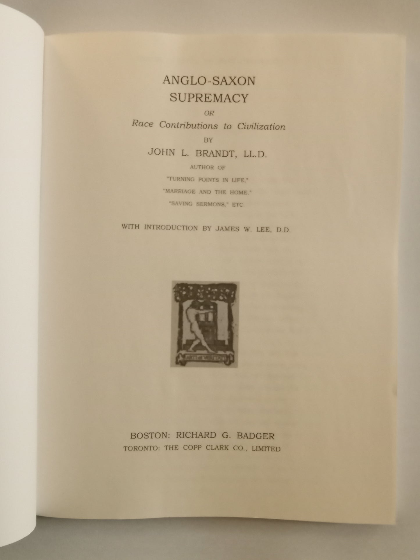 Anglo-Saxon Supremacy: Race Contributions to Civilization by John Brandt PB