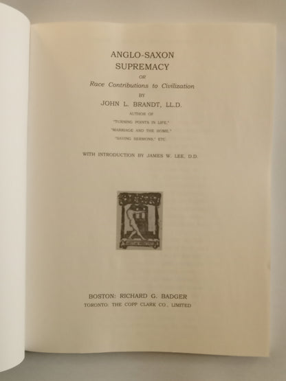 Anglo-Saxon Supremacy: Race Contributions to Civilization by John Brandt PB