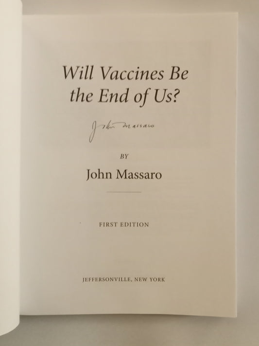 Will Vaccines Be the End of Us? by John Massaro