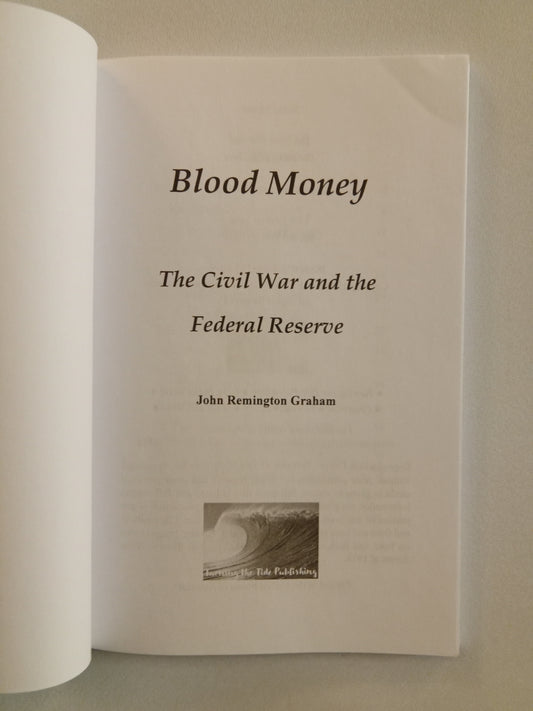 Blood Money: The Civil War and the Federal Reserve by John Graham PB