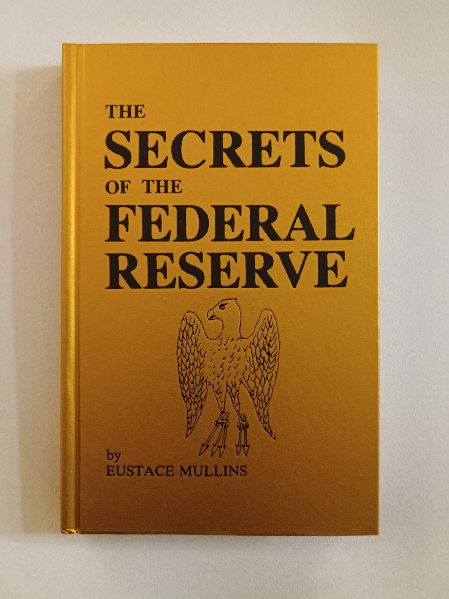 'Secrets of the Federal Reserve by Eustace Mullins