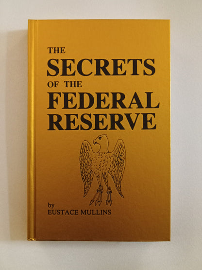 'Secrets of the Federal Reserve by Eustace Mullins