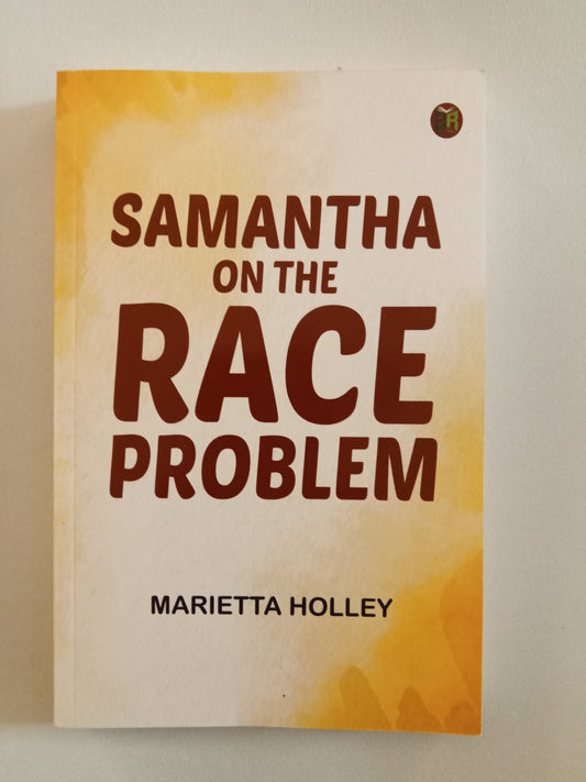 Samantha on the Race Problem by Marietta Holley