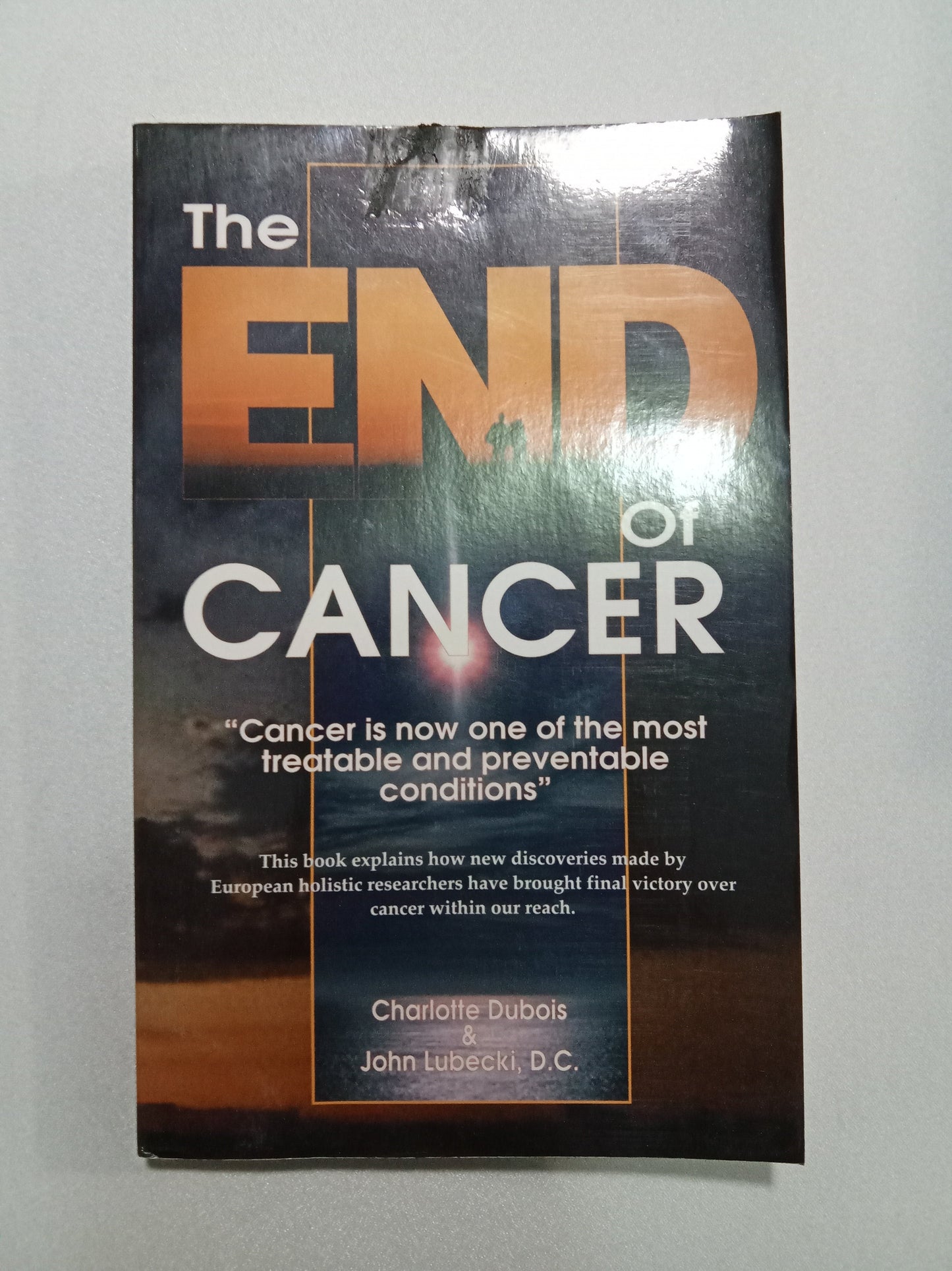 End of Cancer by Charlotte DuBois
