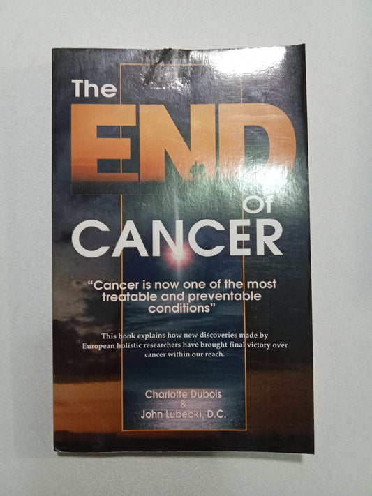 End of Cancer by Charlotte DuBois