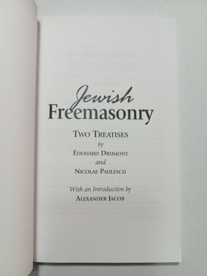 'Jewish Freemasonry: Two Treatises by Edouard Drumont PB