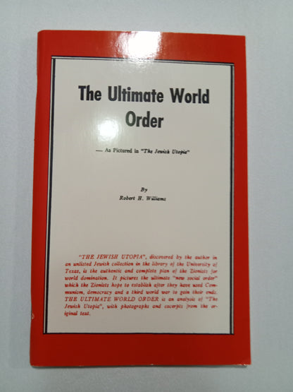 Ultimate World Order: As Pictured in the Jewish Utopia by Robert Williams SB