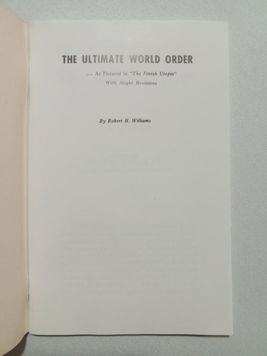Ultimate World Order: As Pictured in the Jewish Utopia by Robert Williams SB
