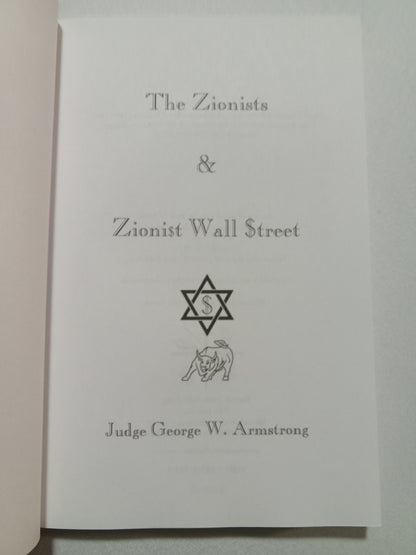 Zionists and Zionist Wall Street by George Armstrong PB