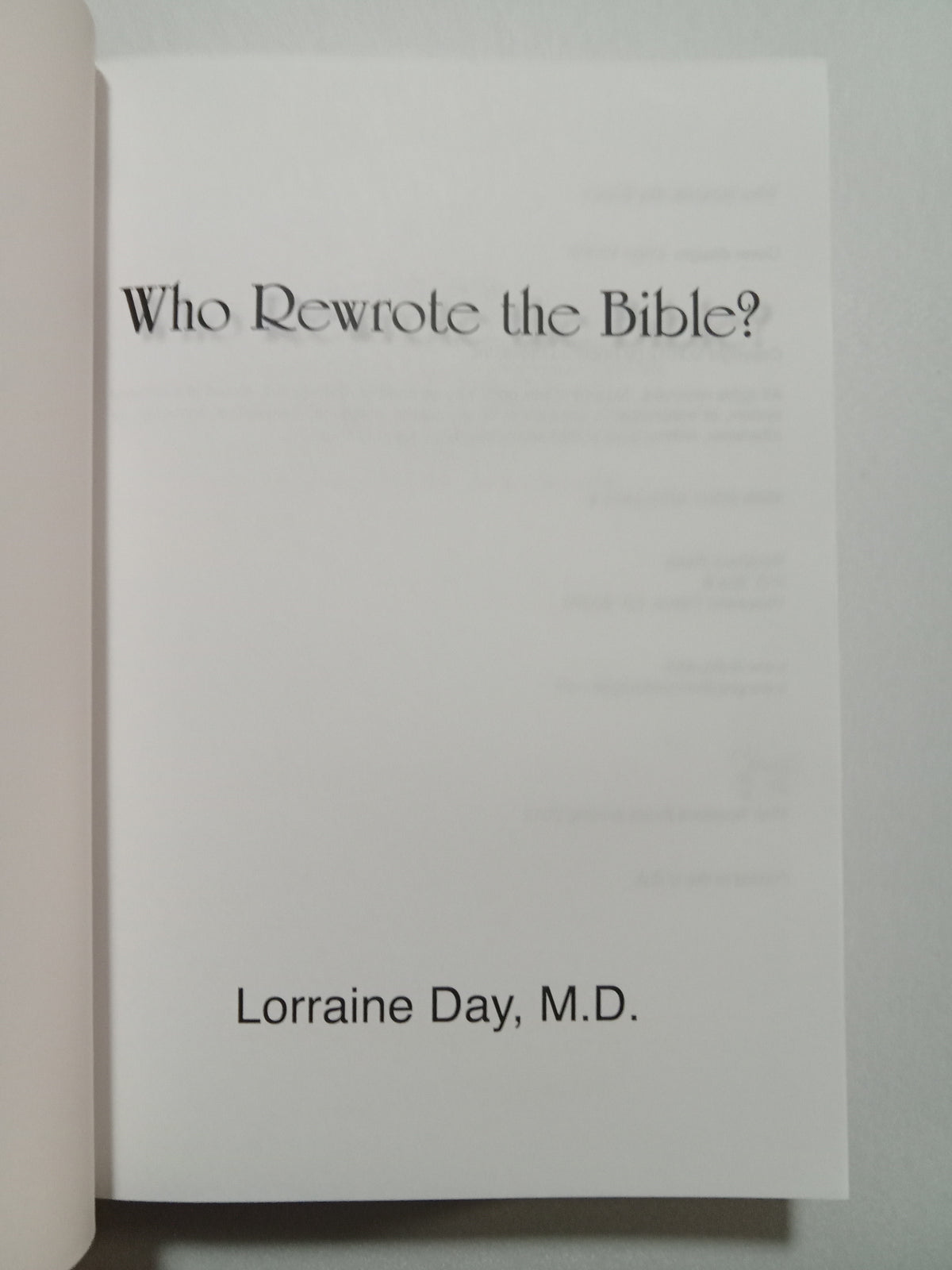 Who Rewrote the Bible?: Translators Deceived the World by Lorraine Day PB