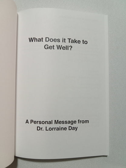 What Does It Take to Get Well? by Lorraine Day