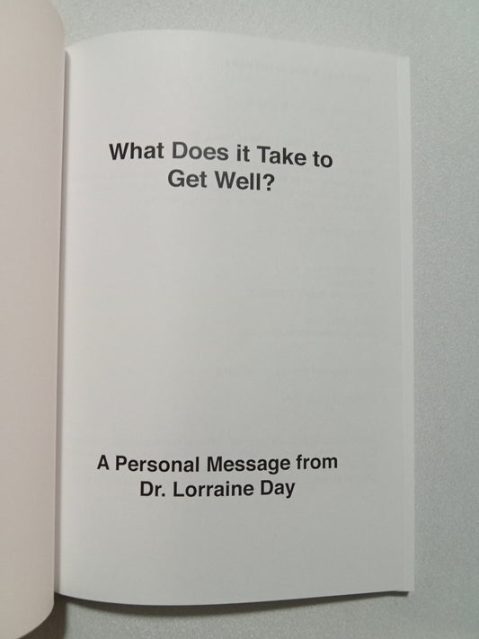 What Does It Take to Get Well? by Lorraine Day