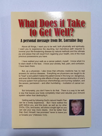 What Does It Take to Get Well? by Lorraine Day