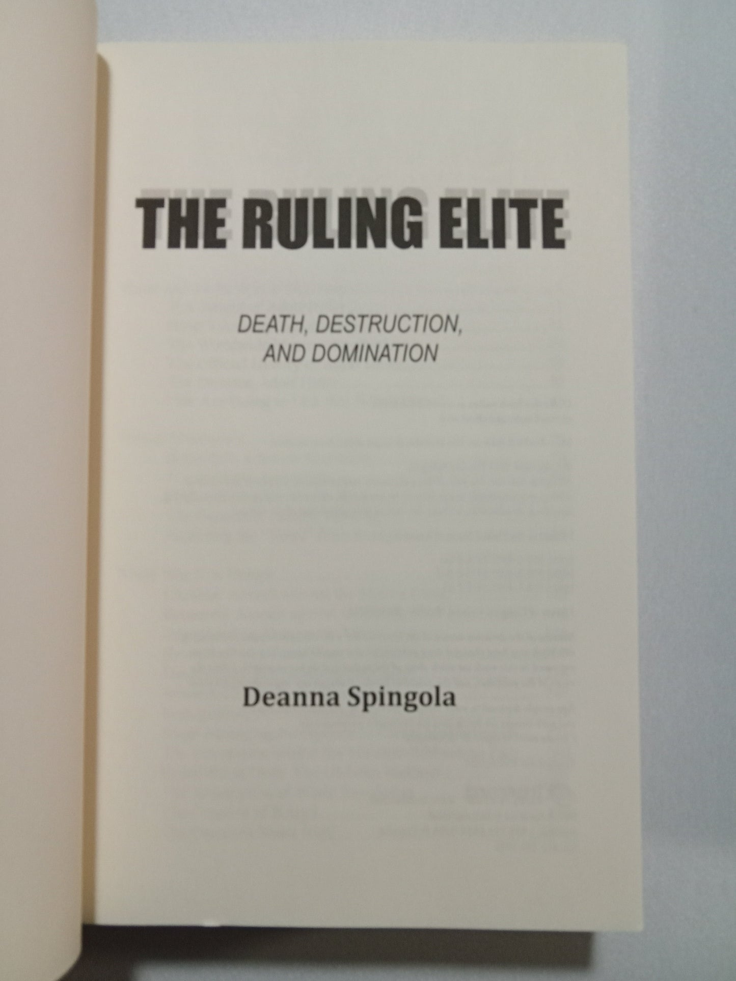Ruling Elite: Death, Destruction, and Domination by Deanna Spingola