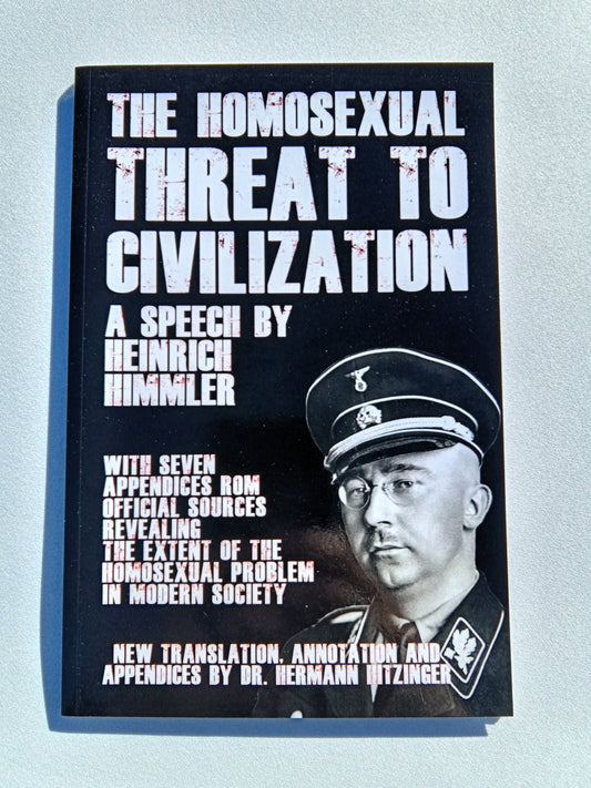 'Homosexual Threat to Civilization: A Speech by Heinrich Himmler