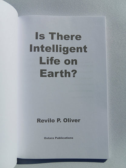 Is There Intelligent Life on Earth? by Revilo Oliver PB
