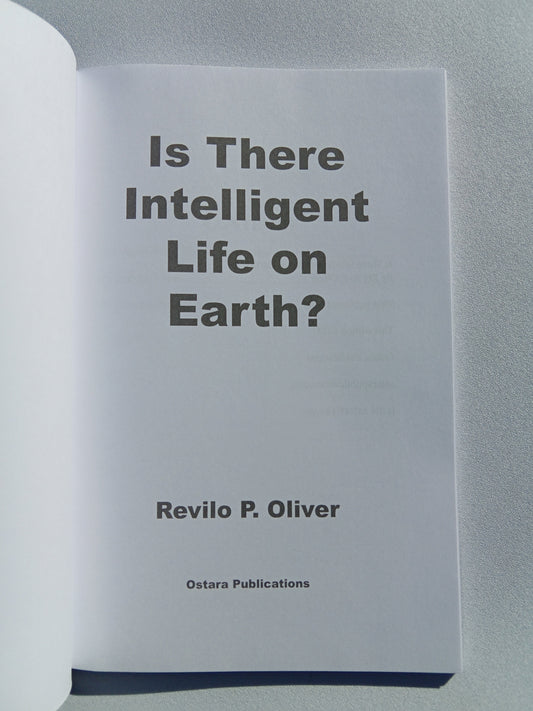 Is There Intelligent Life on Earth? by Revilo Oliver PB