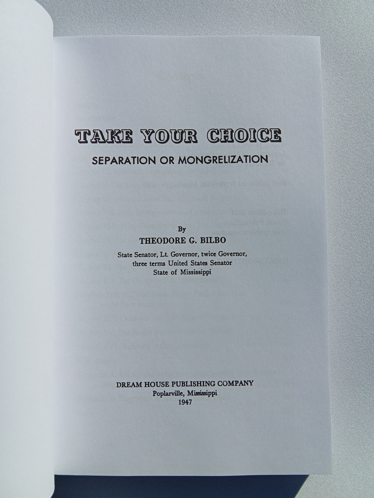 'Take Your Choice: Separation or Mongrelization by Theodore Bilbo PB