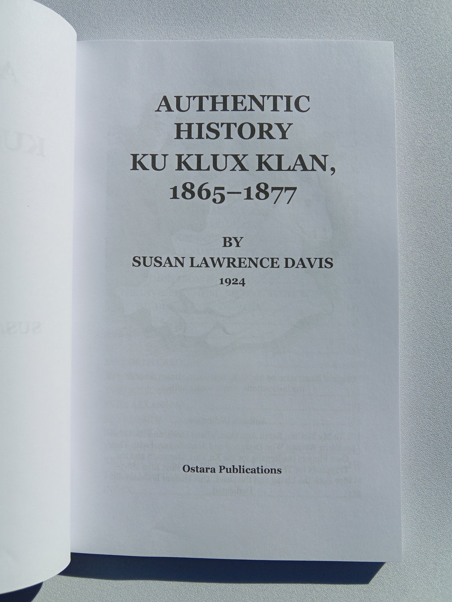 Authentic History of the Ku Klux Klan: 1865 to 1877 by Susan Davis PB