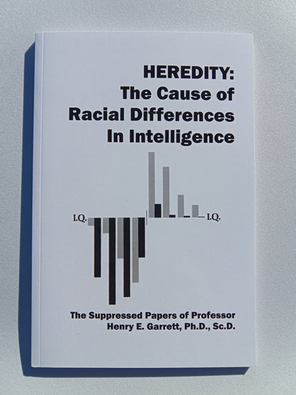'Heredity: The Cause of Racial Differences in Intelligence by Henry Garrett
