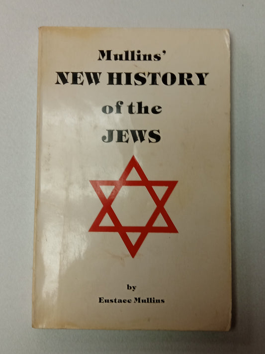 New History of the Jews by Eustace Mullins
