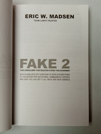 Fake 2: Fake Cardholders, Fake Education System, Fake Government by Eric Madsen