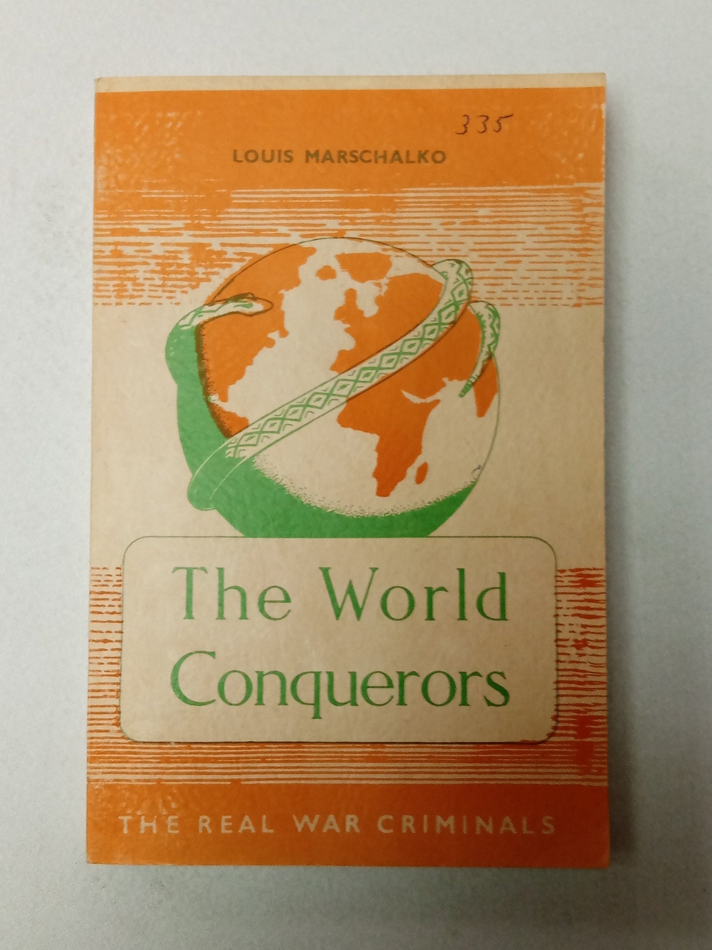 World Conquerors: The Real War Criminals by Louis Marschalko