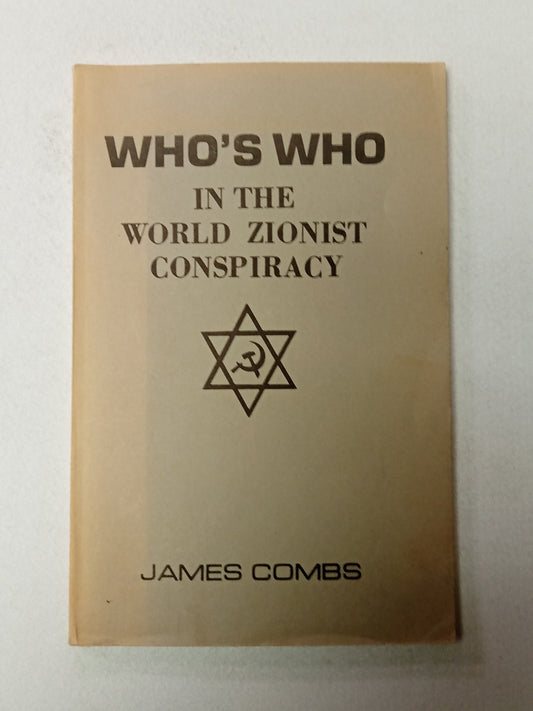 Who's Who in the Zionist Conspiracy by James Combs