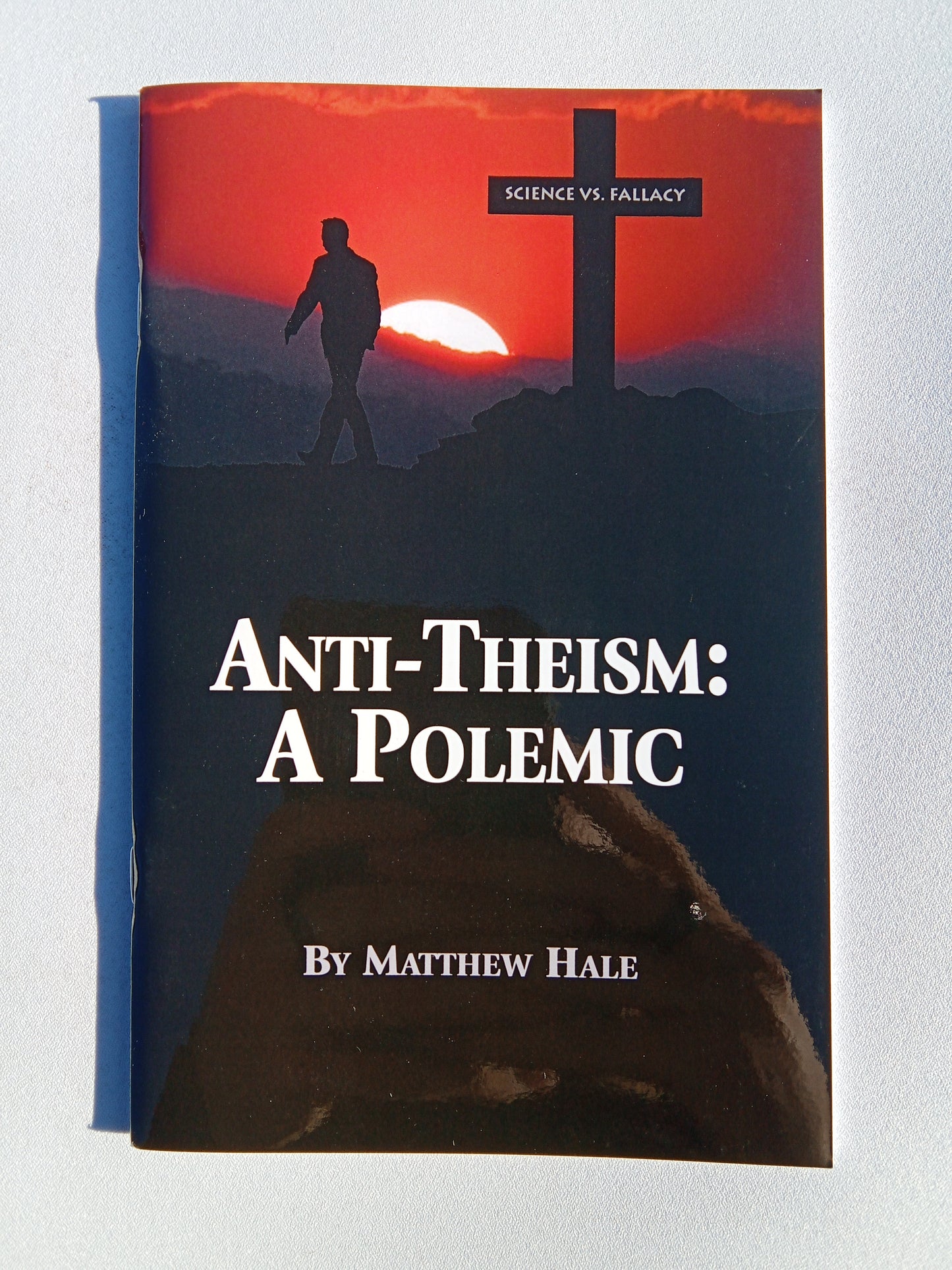Anti-Theism: A Polemic by Matthew Hale SB