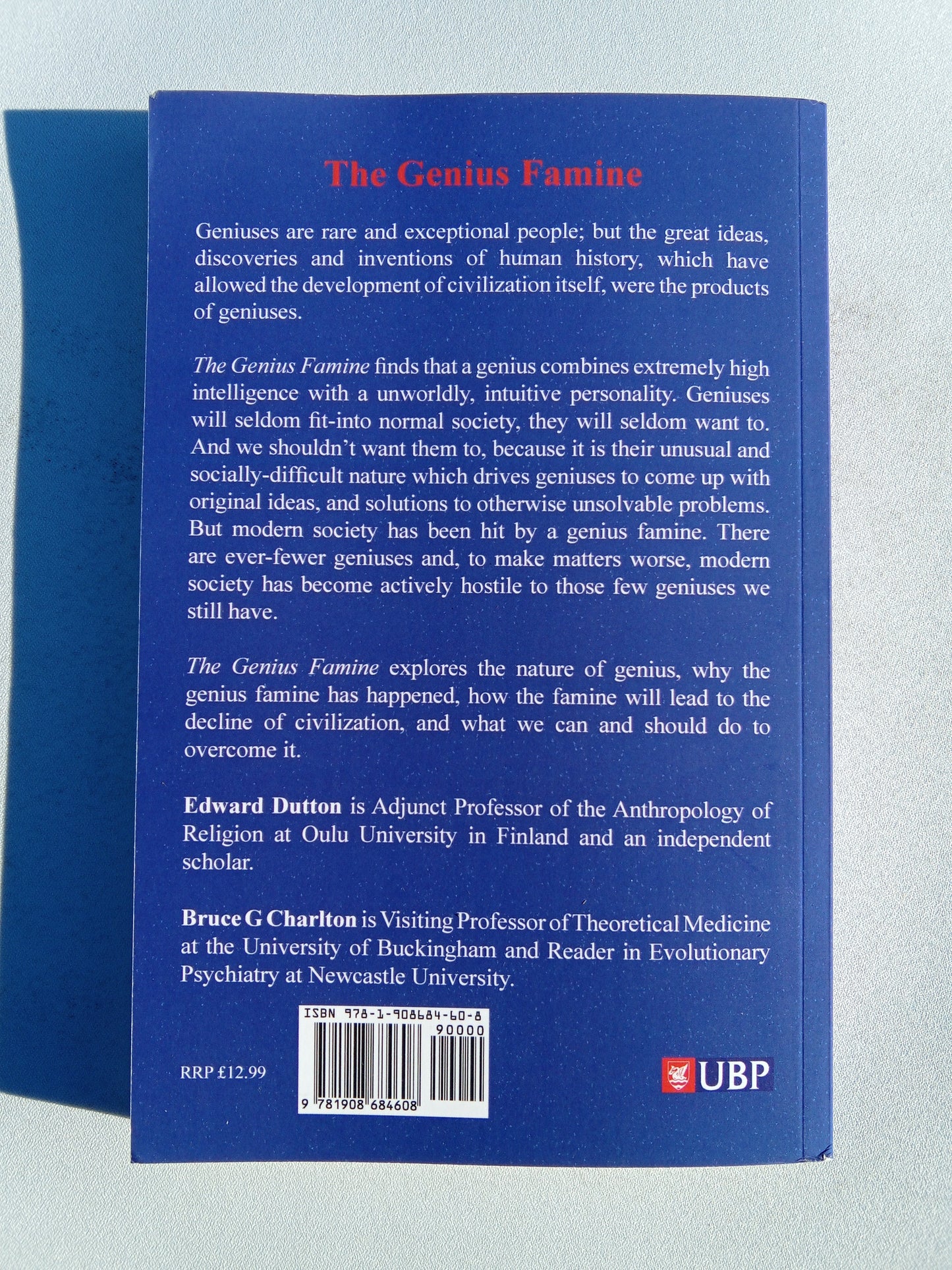 Genius Famine: Why We Need Geniuses, Why They're Dying Out by Edward Dutton PB