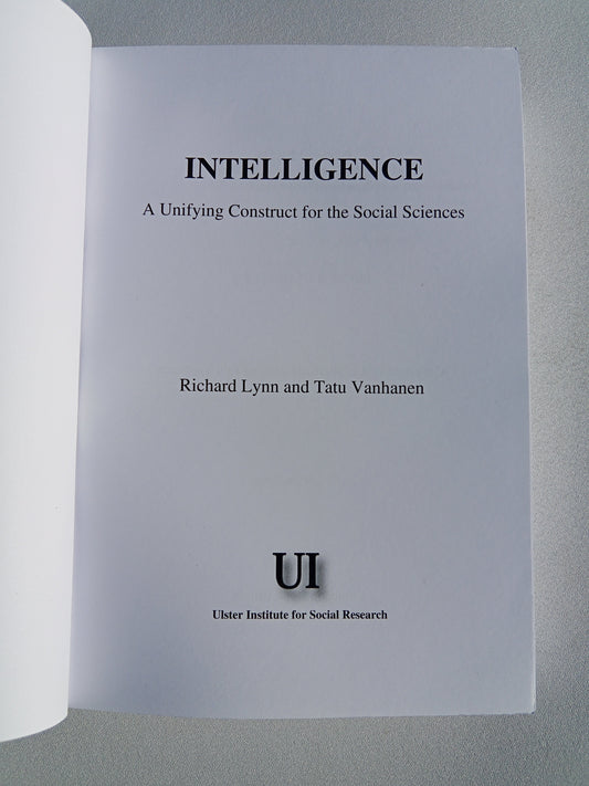 Intelligence: A Unifying Construct for the Social Sciences by Richard Lynn PB