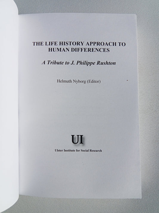 Life History Approach to Human Differences: A Tribute to Philippe Rushton by Helmuth Nyborg