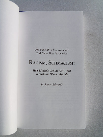 Racism Schmacism: How Liberals Use the R Word by James Edwards