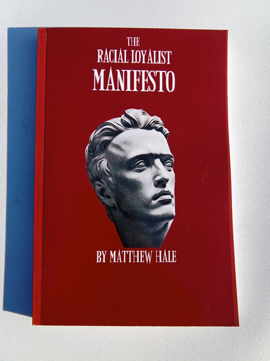 Racial Loyalist Manifesto by Matthew Hale PB
