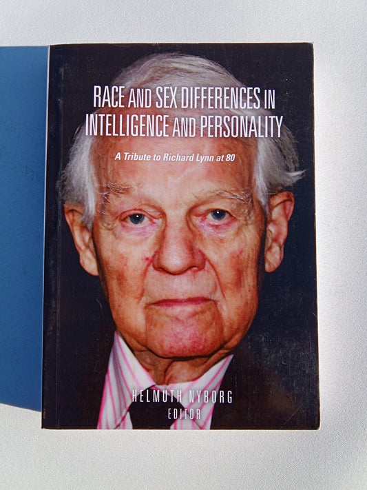 Race and Sex Differences in Intelligence and Personality: A Tribute to Richard Lynn at 80 by Helmuth Nyborg PB