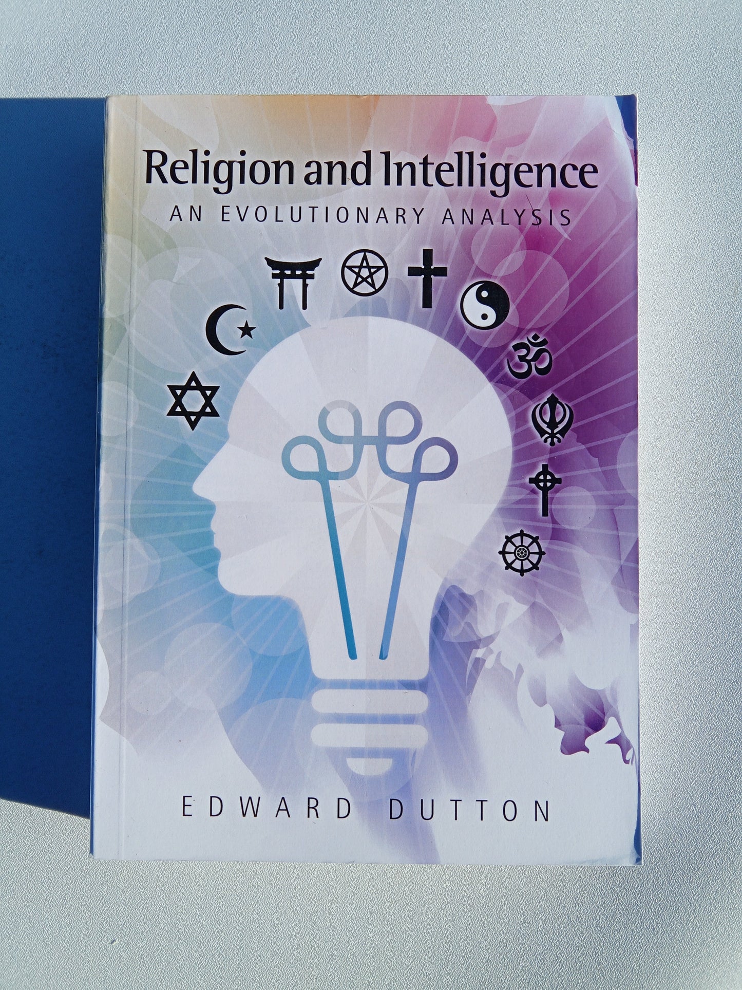 Religion and Intelligence: An Evolutionary Analysis by Edward Dutton PB