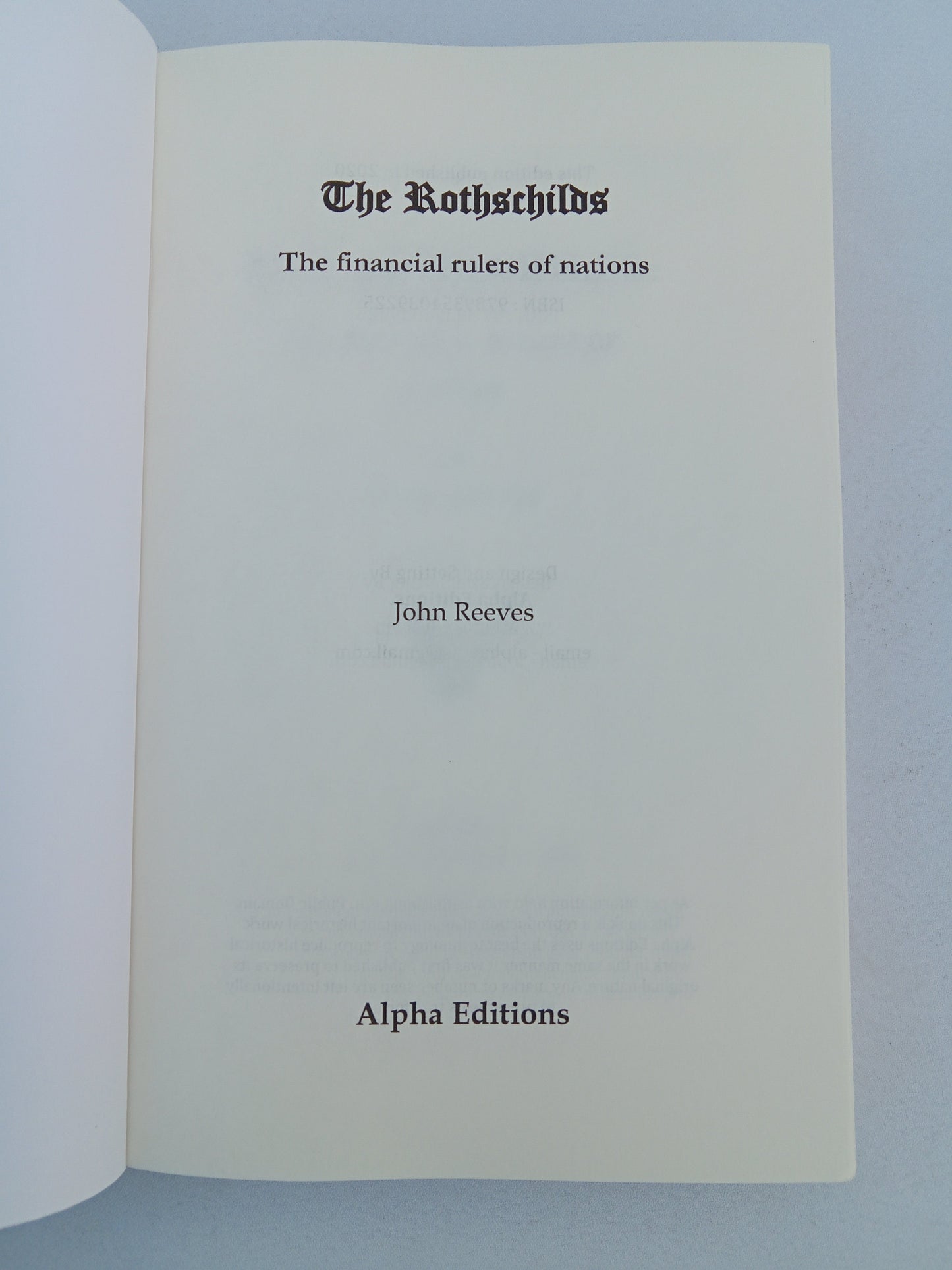 Rothschilds: The Financial Rulers of Nations by John Reeves