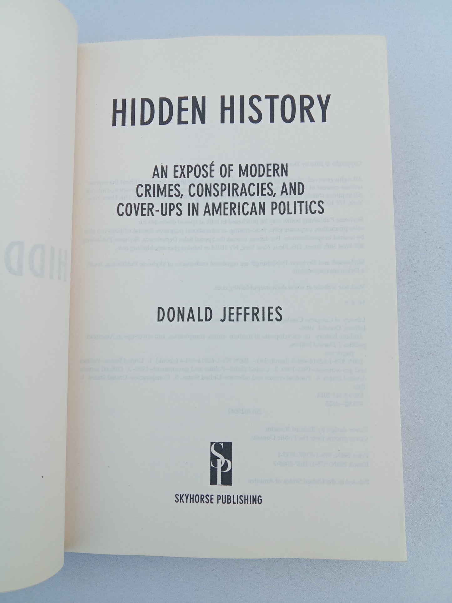 Hidden History: Modern Crimes, Conspiracies, and Cover-Ups by Donald Jeffries PB