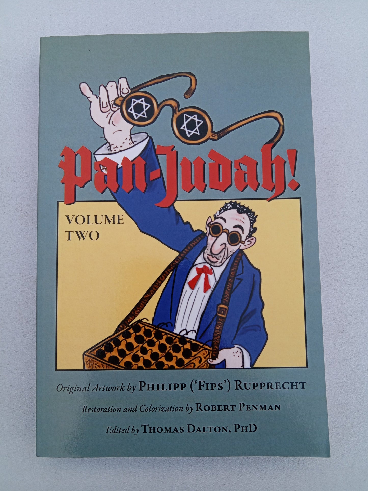 Pan-Judah!, Volume 2: Political Cartoons of Der Sturmer by Thomas Dalton PB